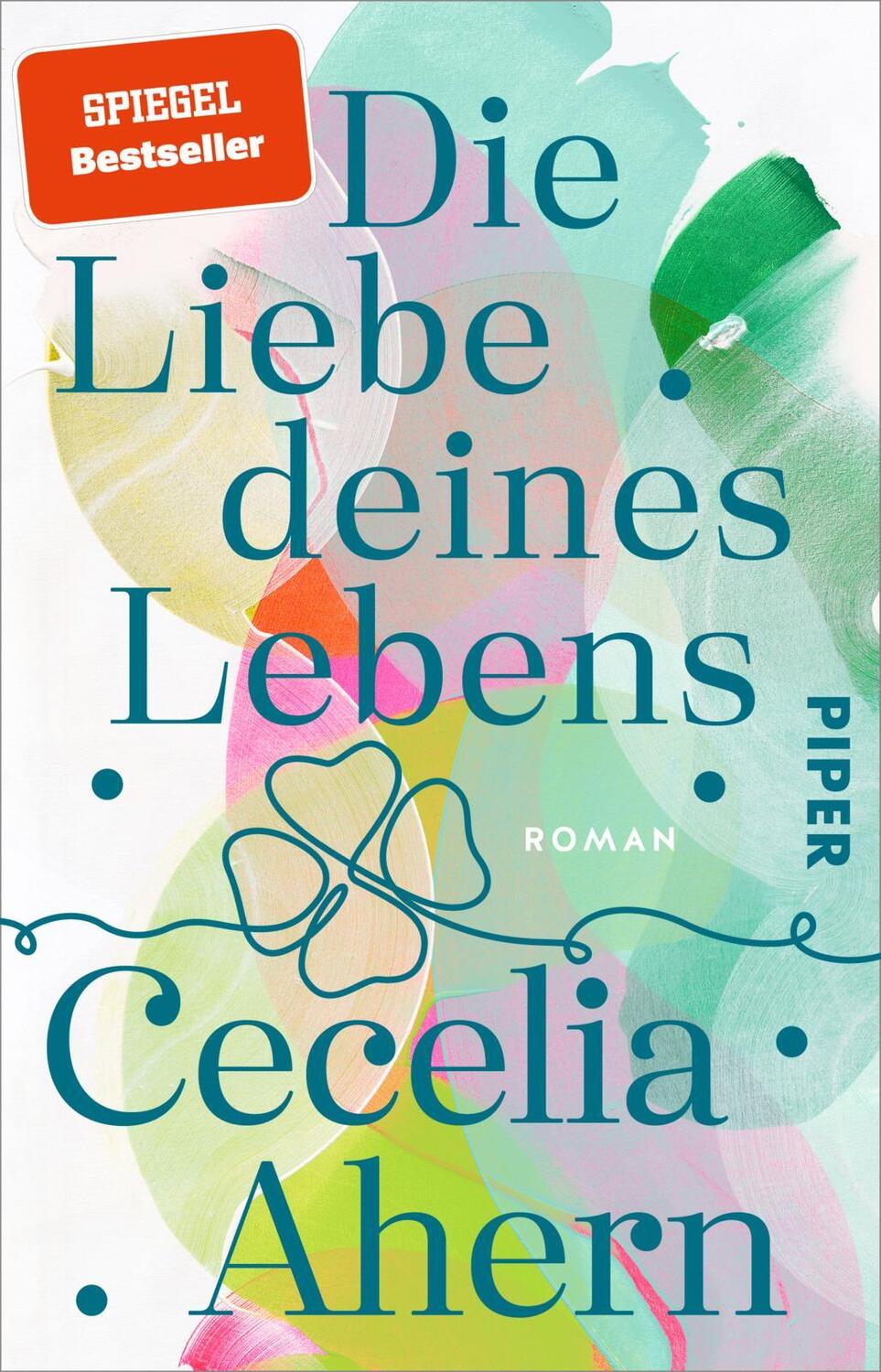 Cover: 9783492320481 | Die Liebe deines Lebens | Cecelia Ahern | Taschenbuch | 416 S. | 2024