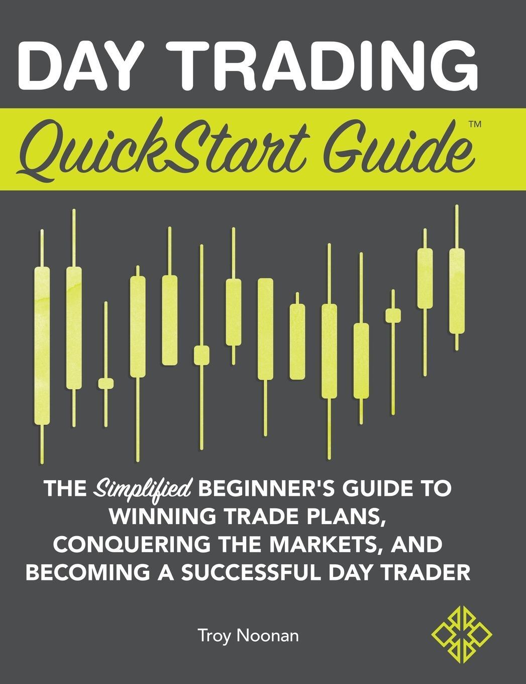Cover: 9781945051623 | Day Trading QuickStart Guide | Troy Noonan | Buch | Englisch | 2020