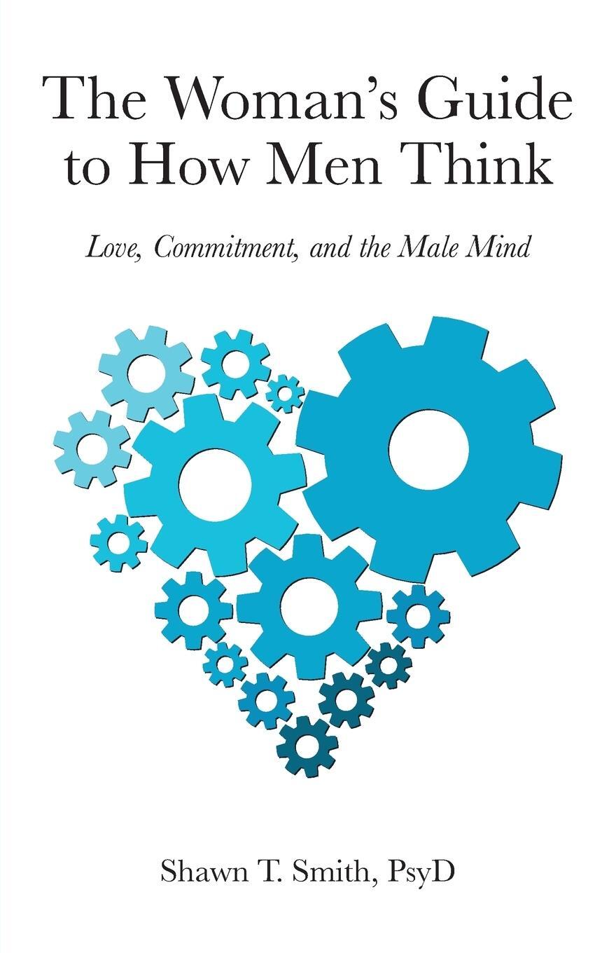 Cover: 9781608827893 | The Woman's Guide to How Men Think | Shawn T. Smith | Taschenbuch