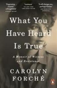 Cover: 9780241405581 | What You Have Heard Is True | A Memoir of Witness and Resistance