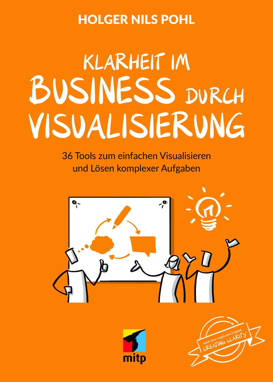 Cover: 9783747506738 | Klarheit im Business durch Visualisierung | Holger Nils Pohl | Buch