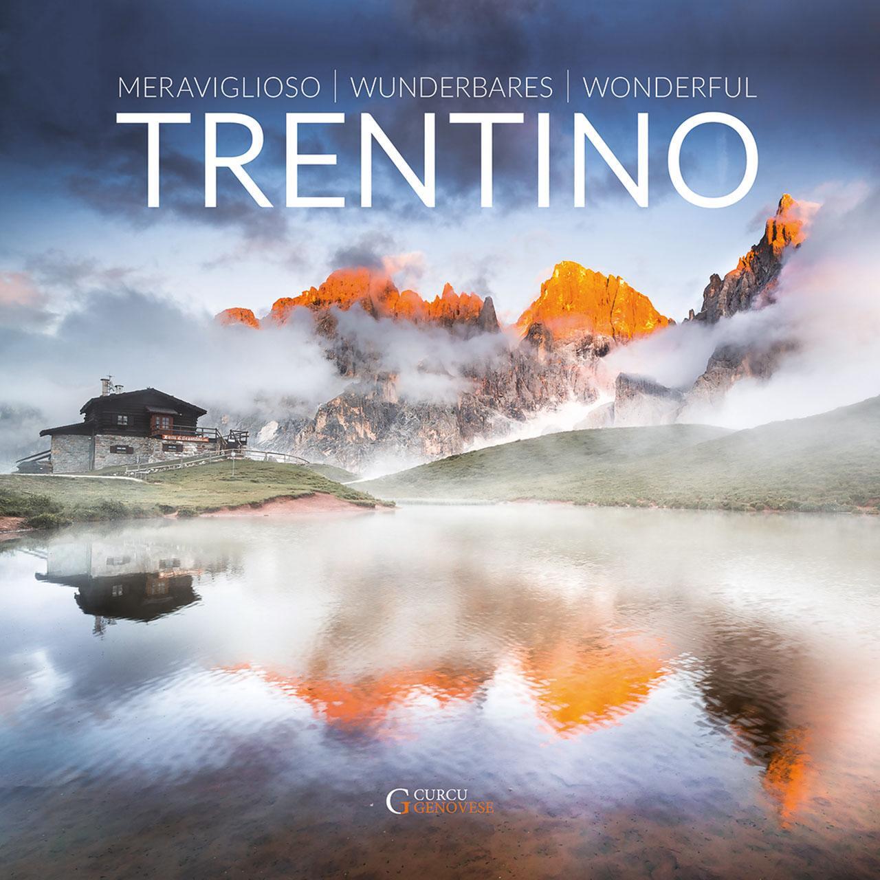 Cover: 9788868762483 | Merviglioso/Wunderbares/Wonderful Trentino | Alberto Folgheraiter