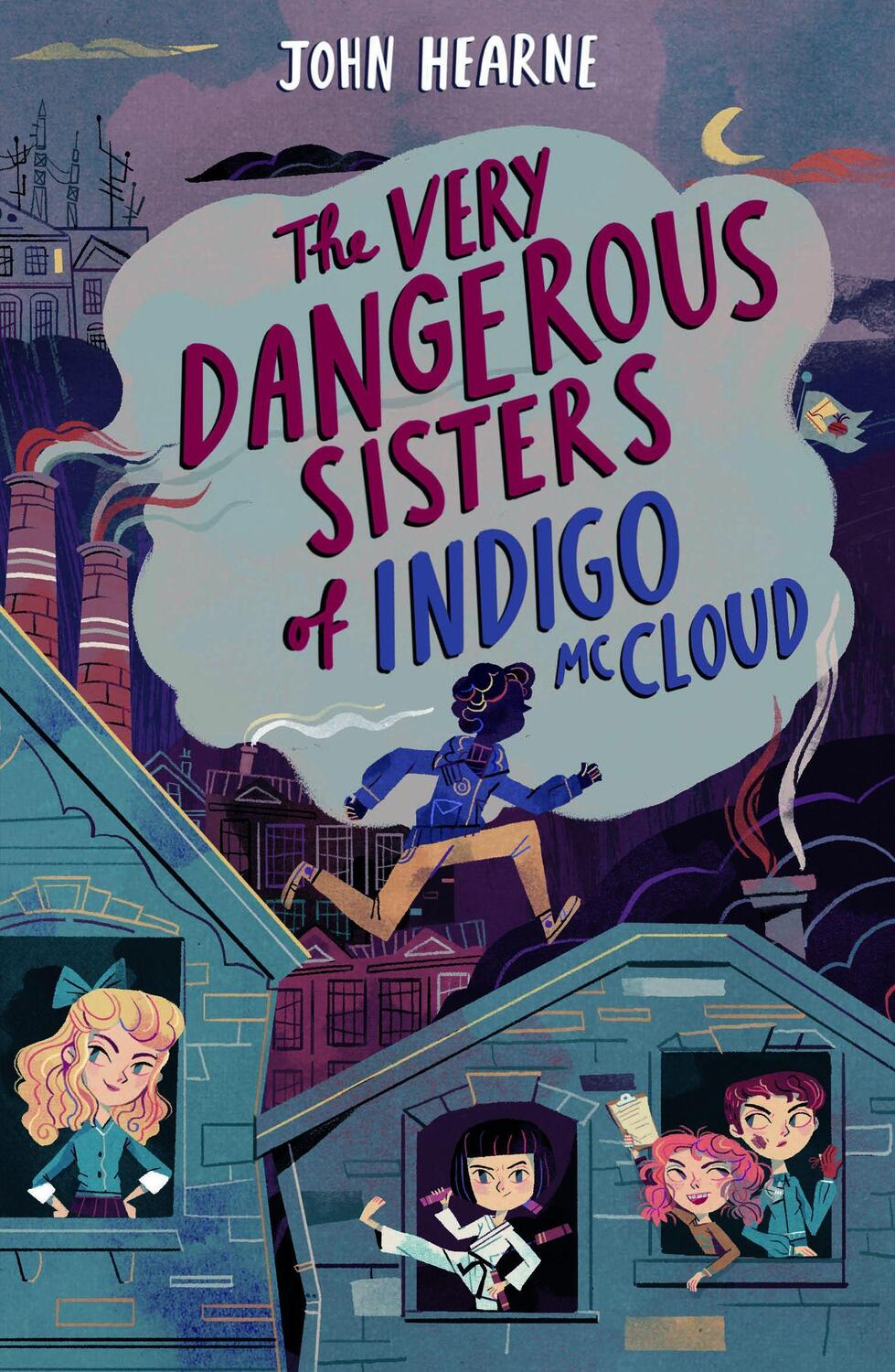 Cover: 9781912417766 | The Very Dangerous Sisters of Indigo McCloud | John Hearne | Buch