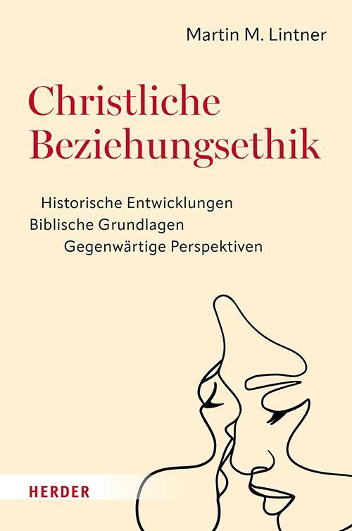 Cover: 9783451392740 | Christliche Beziehungsethik | Martin M. Lintner | Buch | 688 S. | 2023
