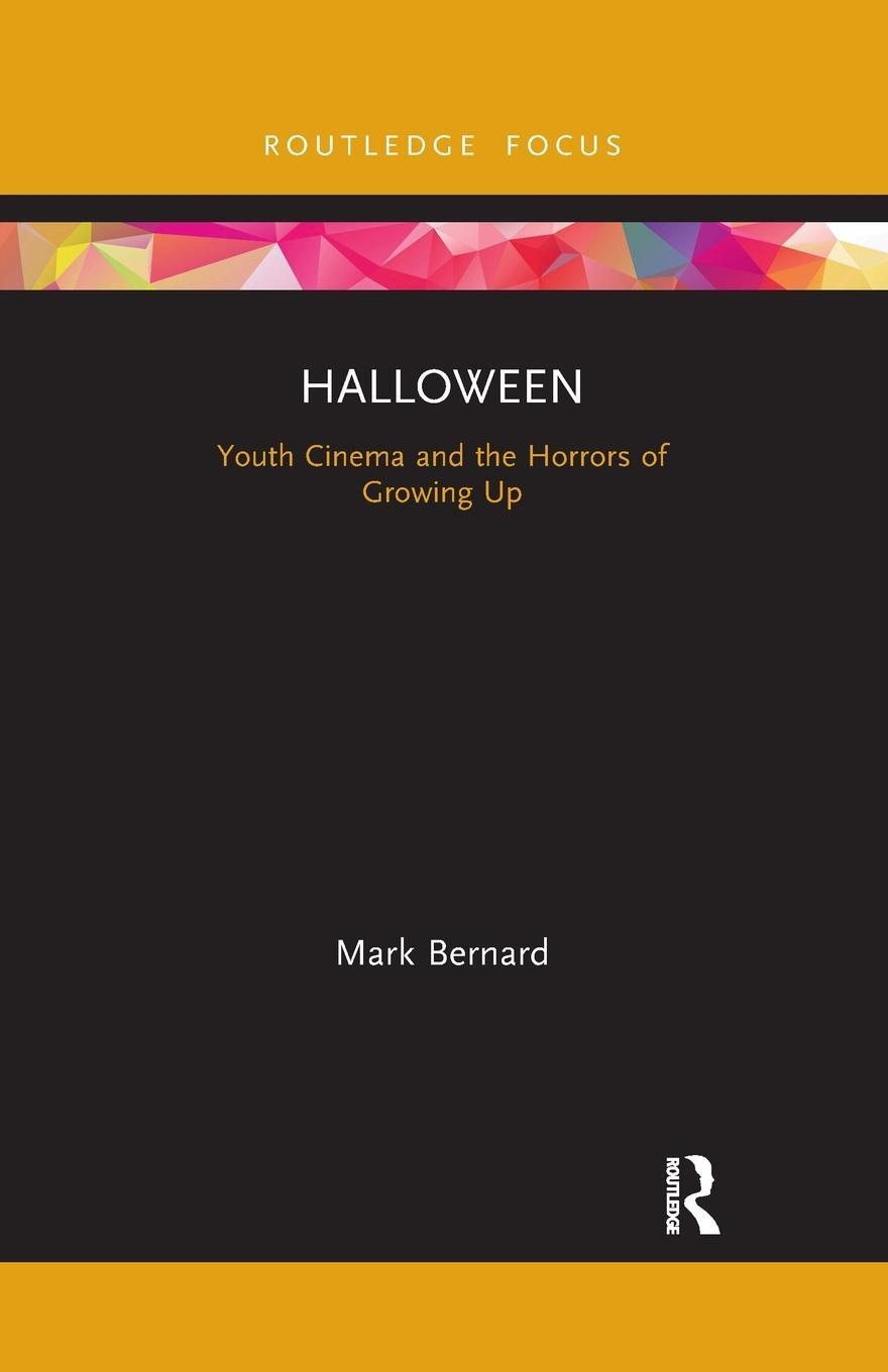 Cover: 9781032177052 | Halloween | Youth Cinema and the Horrors of Growing Up | Mark Bernard