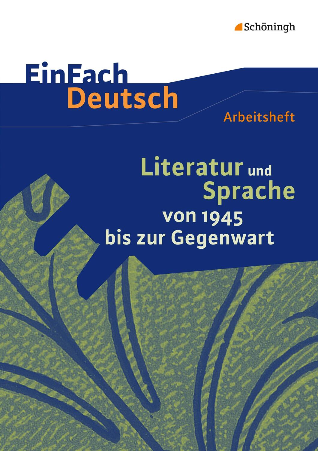 Cover: 9783140226240 | Literatur und Sprache von 1945 bis zur Gegenwart: EinFach Deutsch -...