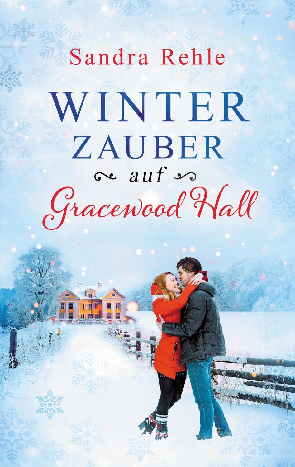 Cover: 9783752821338 | Winterzauber auf Gracewood Hall | Sandra Rehle | Taschenbuch | 256 S.