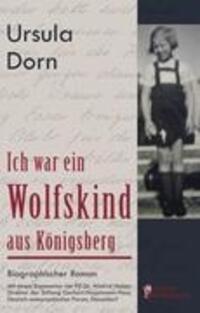 Cover: 9783902647092 | Ich war ein Wolfskind aus Königsberg | Ursula Dorn | Taschenbuch