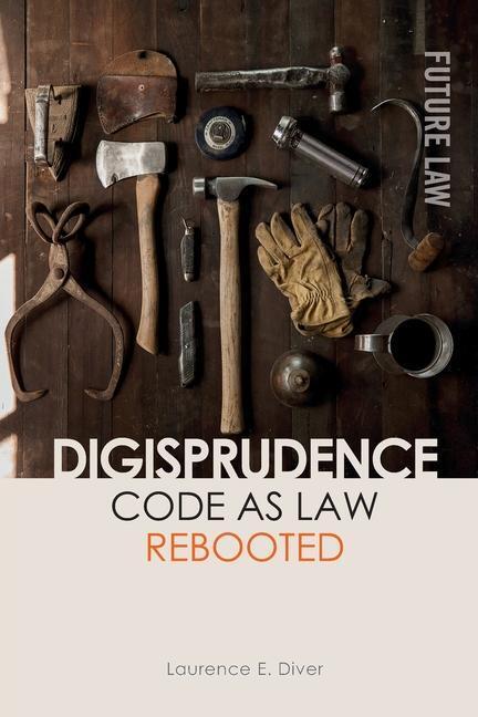 Cover: 9781474485333 | Digisprudence: Code as Law Rebooted | Laurence E Diver | Taschenbuch