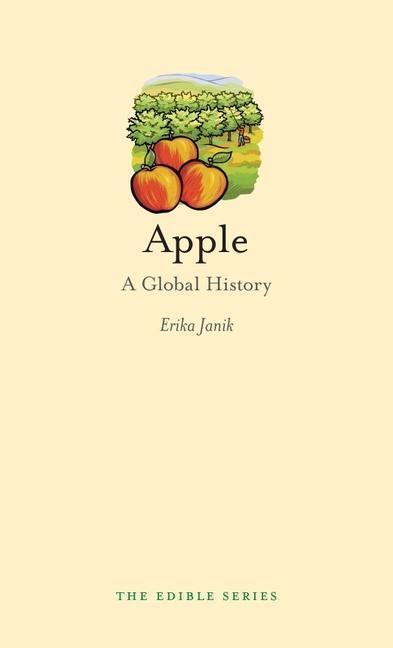 Cover: 9781861898487 | Apple | A Global History | Erika Janik | Buch | Edible | Gebunden