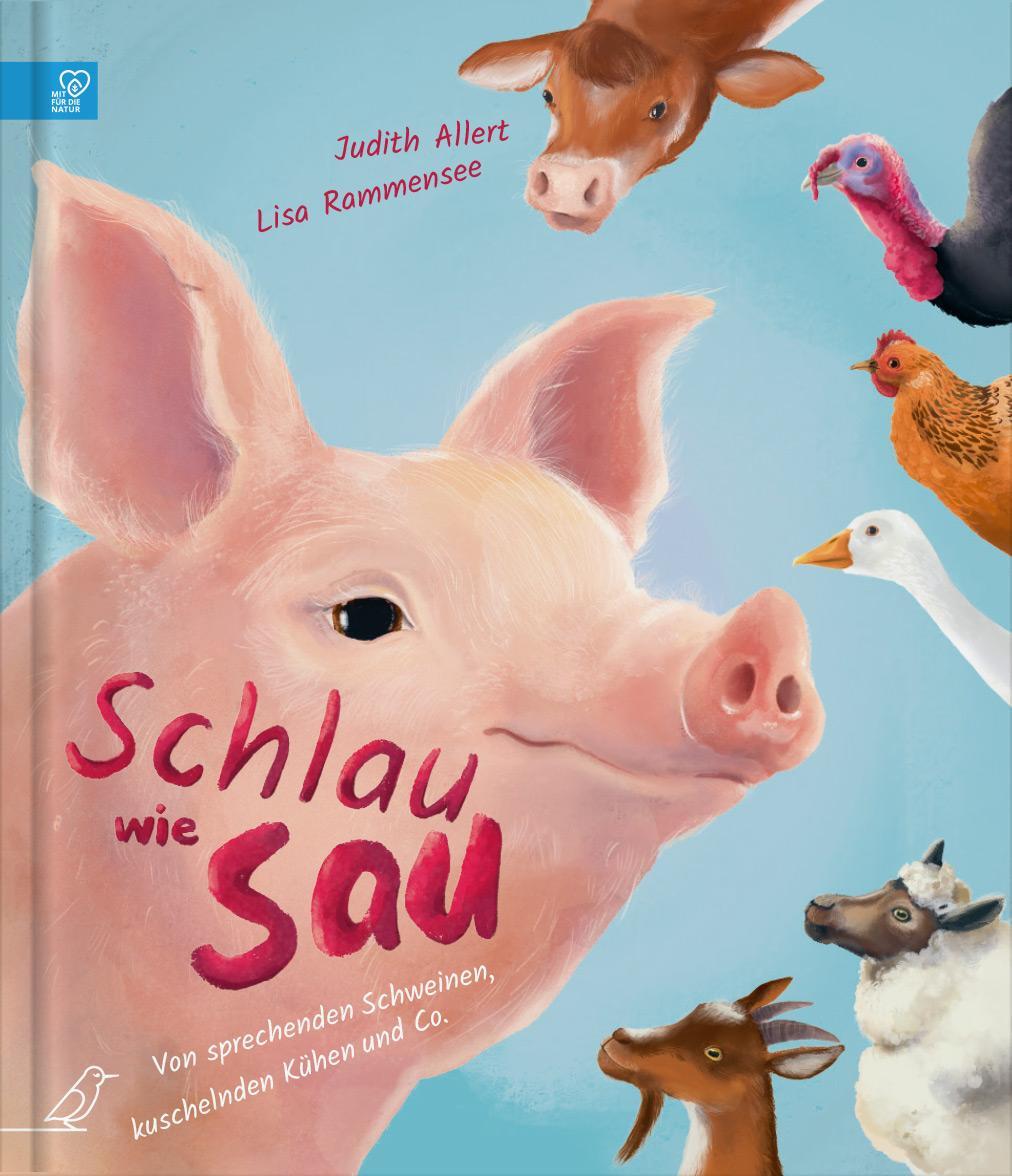 Cover: 9783948877309 | Schlau wie Sau | Von sprechenden Schweinen, kuschelnden Kühen und Co.