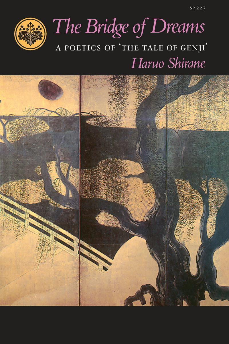 Cover: 9780804717199 | The Bridge of Dreams: A Poetics of 'The Tale of Genji' | Haruo Shirane
