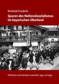 Cover: 9783842314580 | Spuren des Nationalsozialismus im bayerischen Oberland | Friedrich