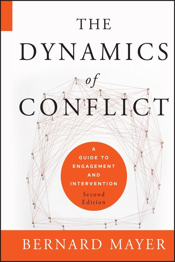 Cover: 9780470613535 | The Dynamics of Conflict | Bernard S Mayer | Buch | Gebunden | 2012