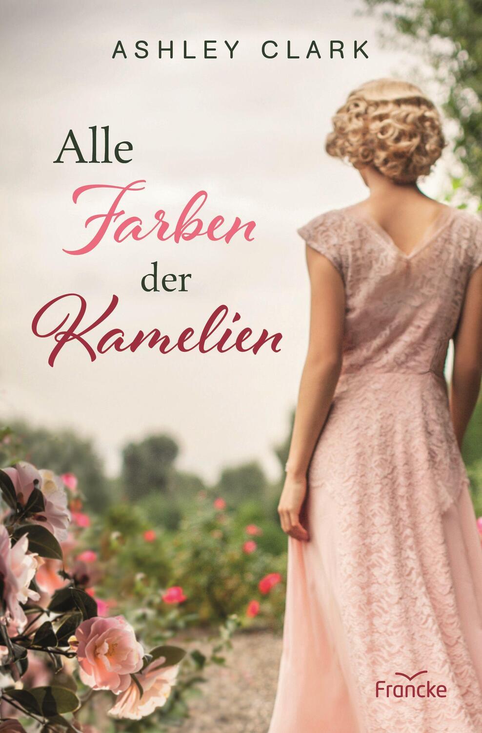 Cover: 9783963623103 | Alle Farben der Kamelien | Ashley Clark | Taschenbuch | Deutsch | 2023