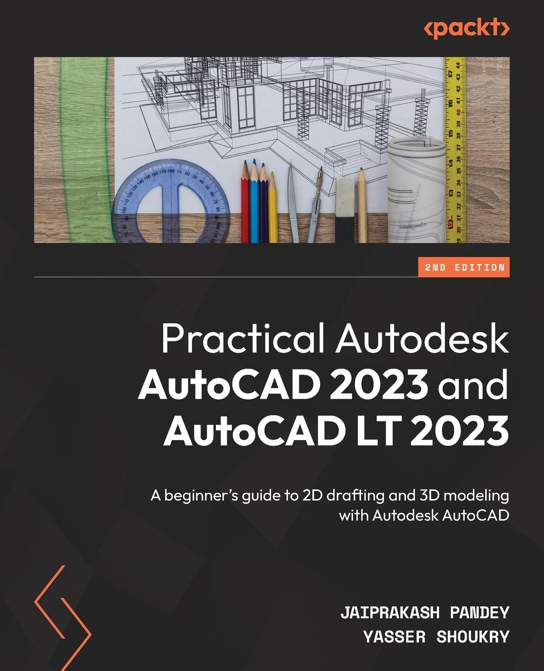 Cover: 9781801816465 | Practical Autodesk AutoCAD 2023 and AutoCAD LT 2023 - Second Edition