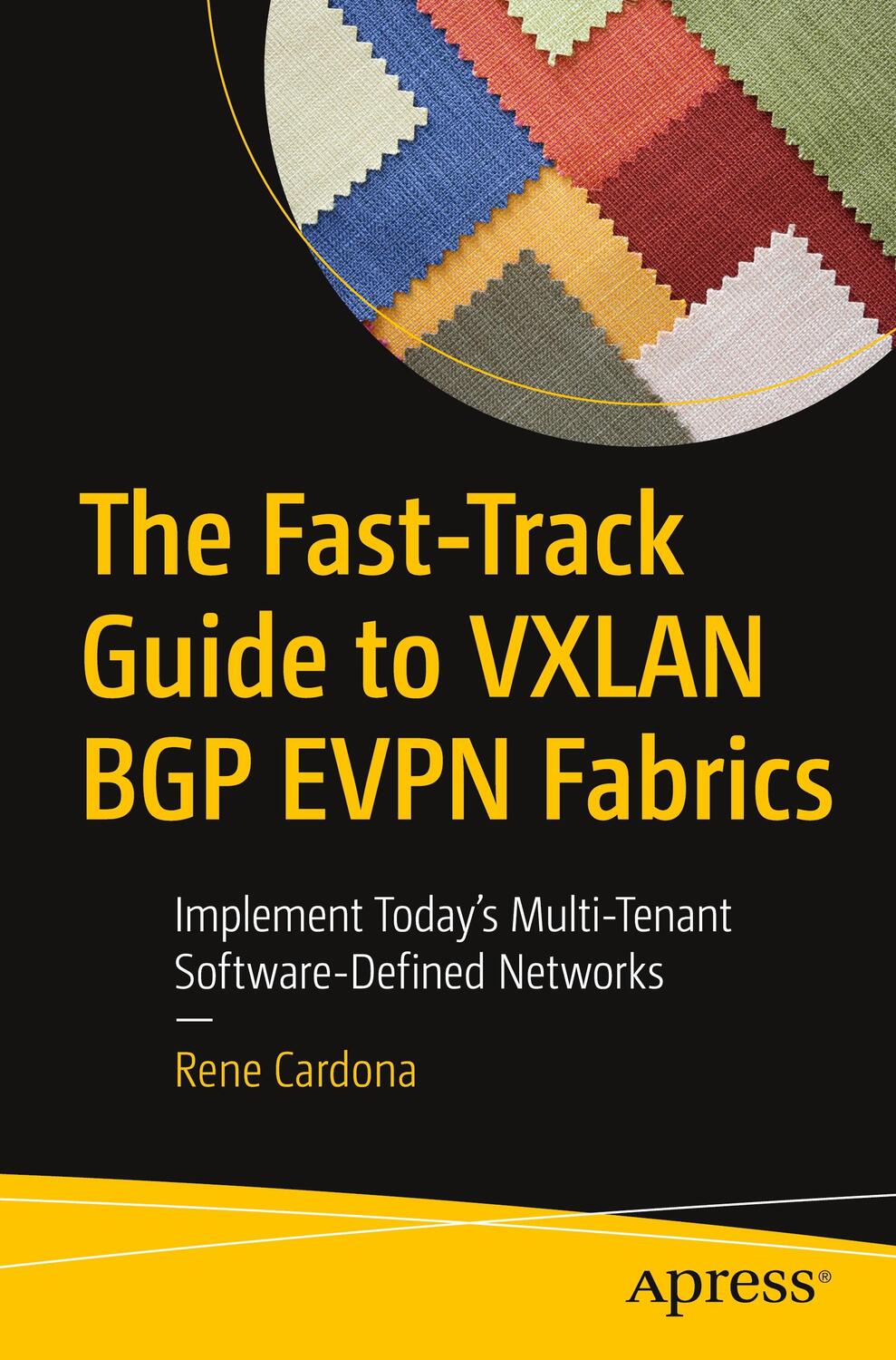 Cover: 9781484269299 | The Fast-Track Guide to VXLAN BGP EVPN Fabrics | Rene Cardona | Buch
