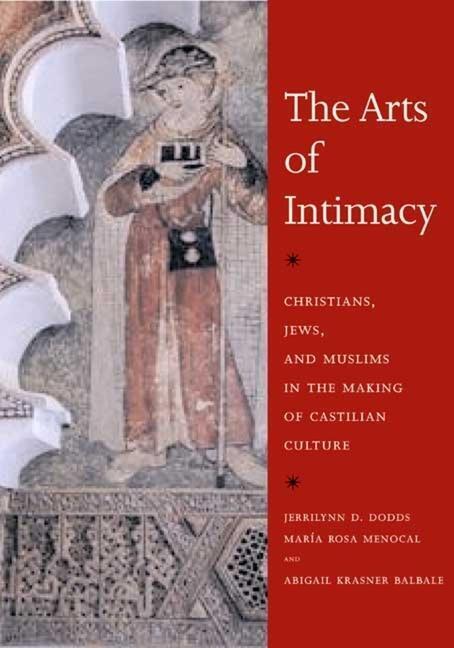 Cover: 9780300142143 | The Arts of Intimacy | Jerrilynn D. Dodds (u. a.) | Taschenbuch | 2009