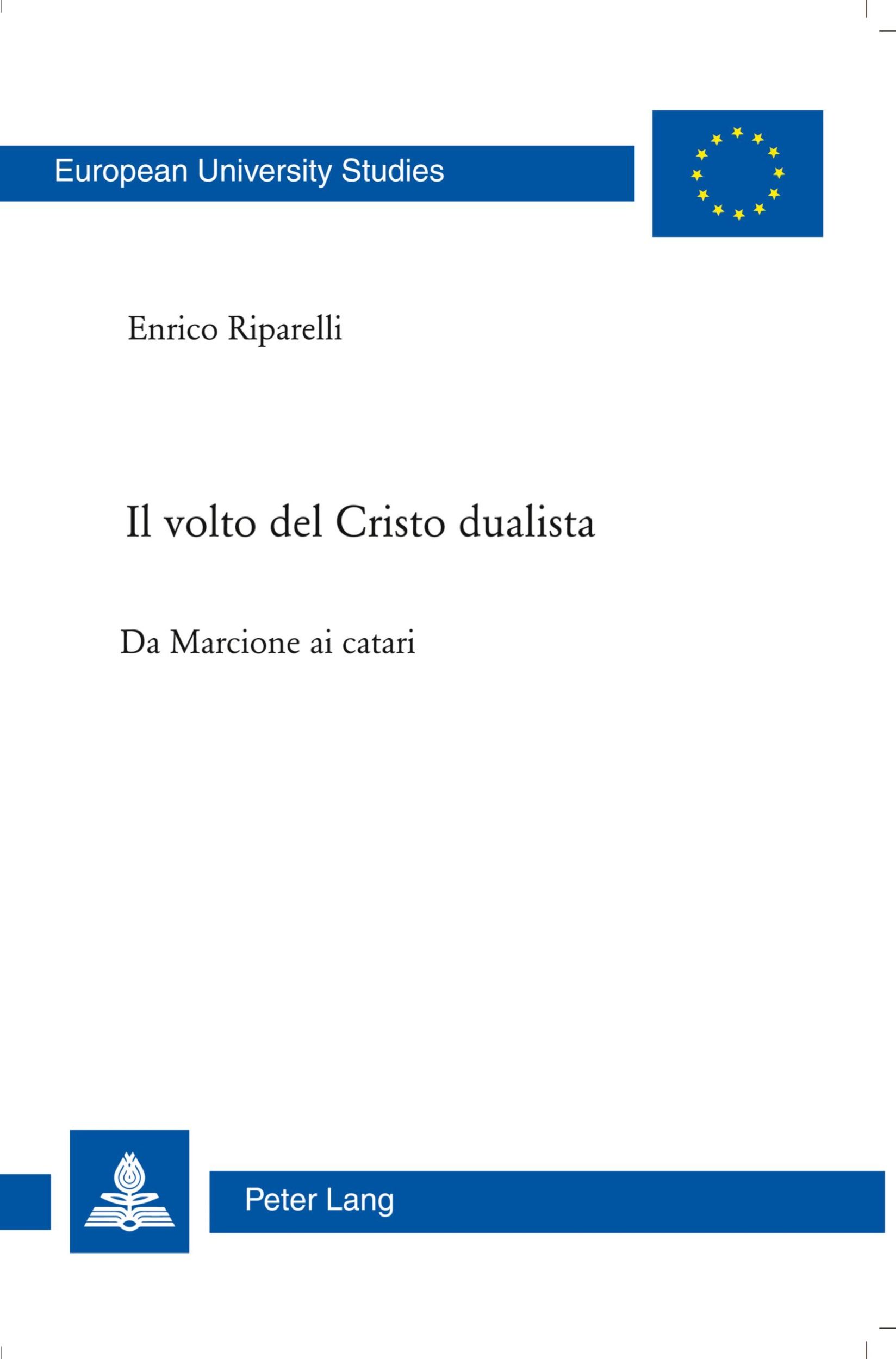 Cover: 9783039114900 | Il volto del Cristo dualista | Da Marcione ai catari | Riparelli