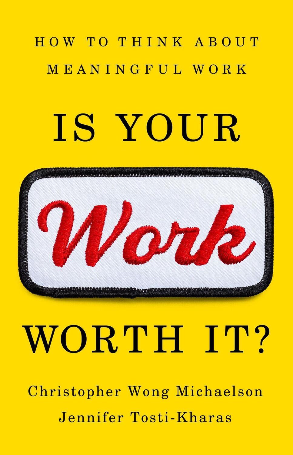 Cover: 9781541703407 | Is Your Work Worth It? | How to Think about Meaningful Work | Buch