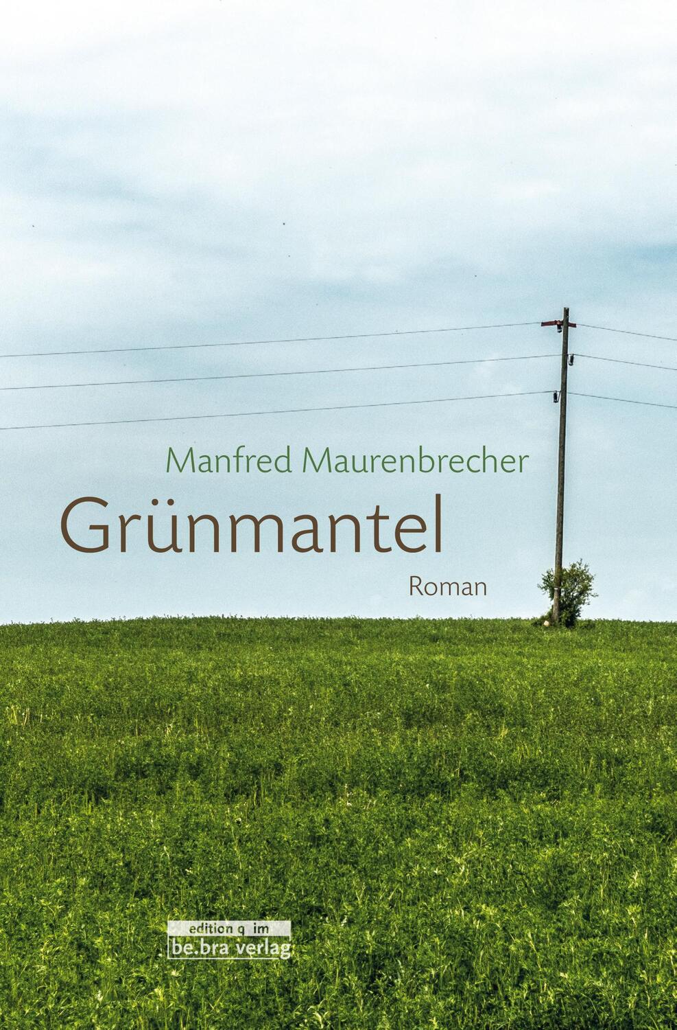 Cover: 9783861247258 | Grünmantel | Roman | Manfred Maurenbrecher | Buch | 224 S. | Deutsch