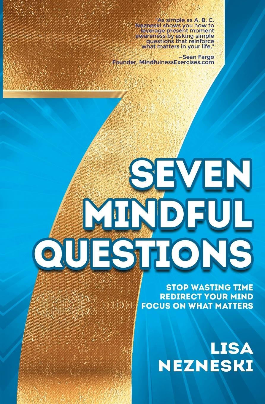 Cover: 9781734745740 | Seven Mindful Questions | Lisa Nezneski | Taschenbuch | Paperback