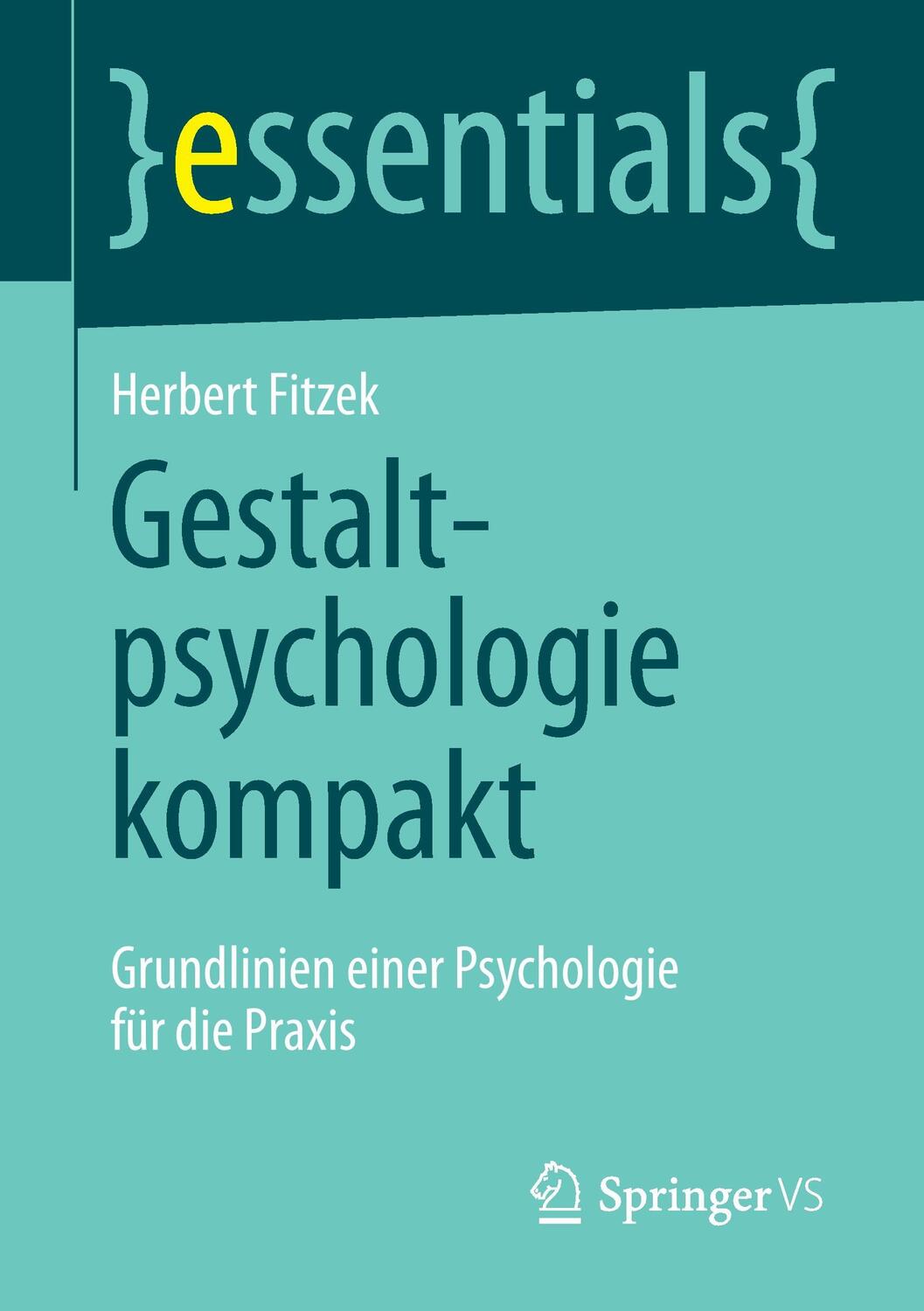 Cover: 9783658042752 | Gestaltpsychologie kompakt | Herbert Fitzek | Taschenbuch | 2014