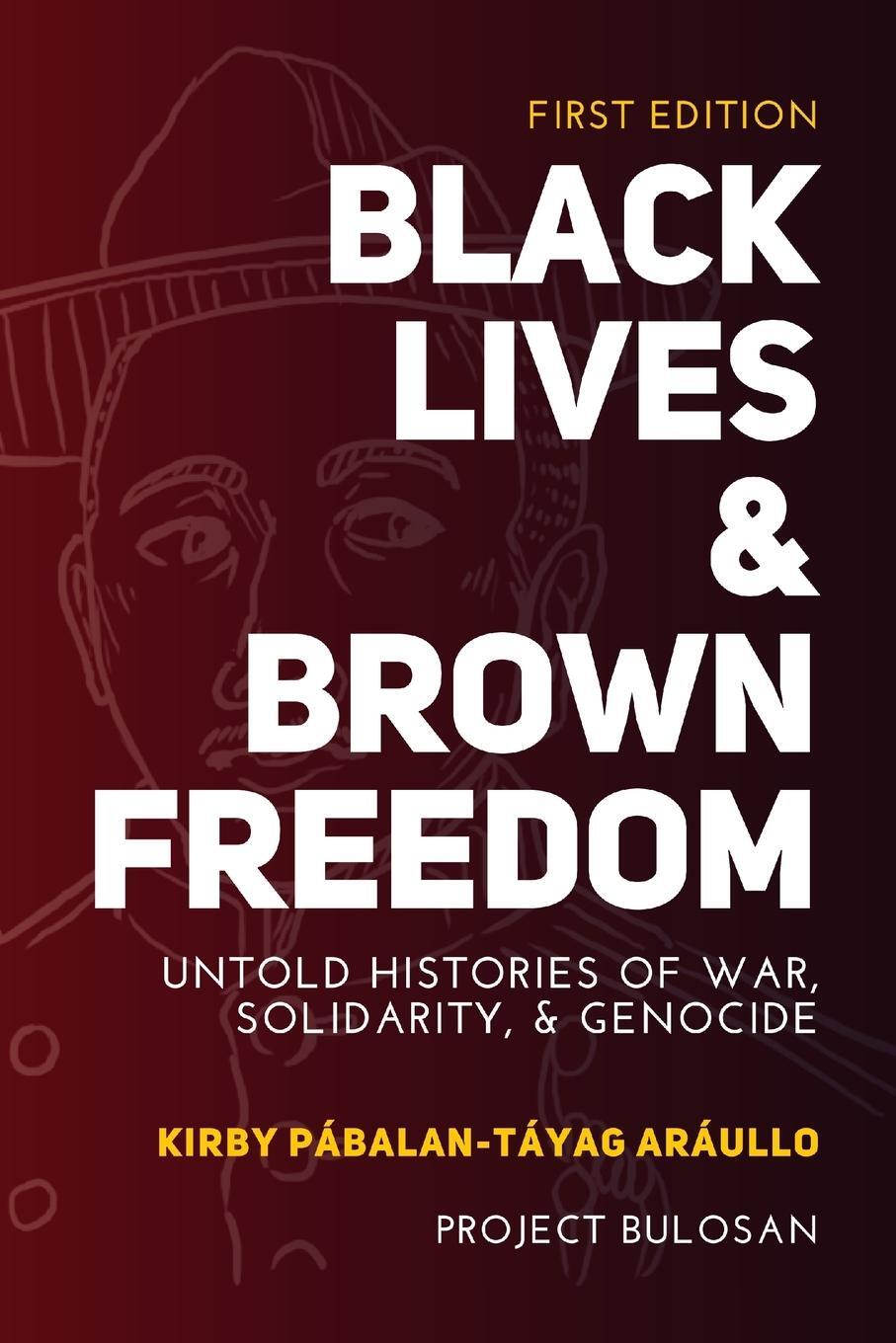 Cover: 9780359205653 | Black Lives &amp; Brown Freedom | Kirby Araullo | Taschenbuch | Paperback