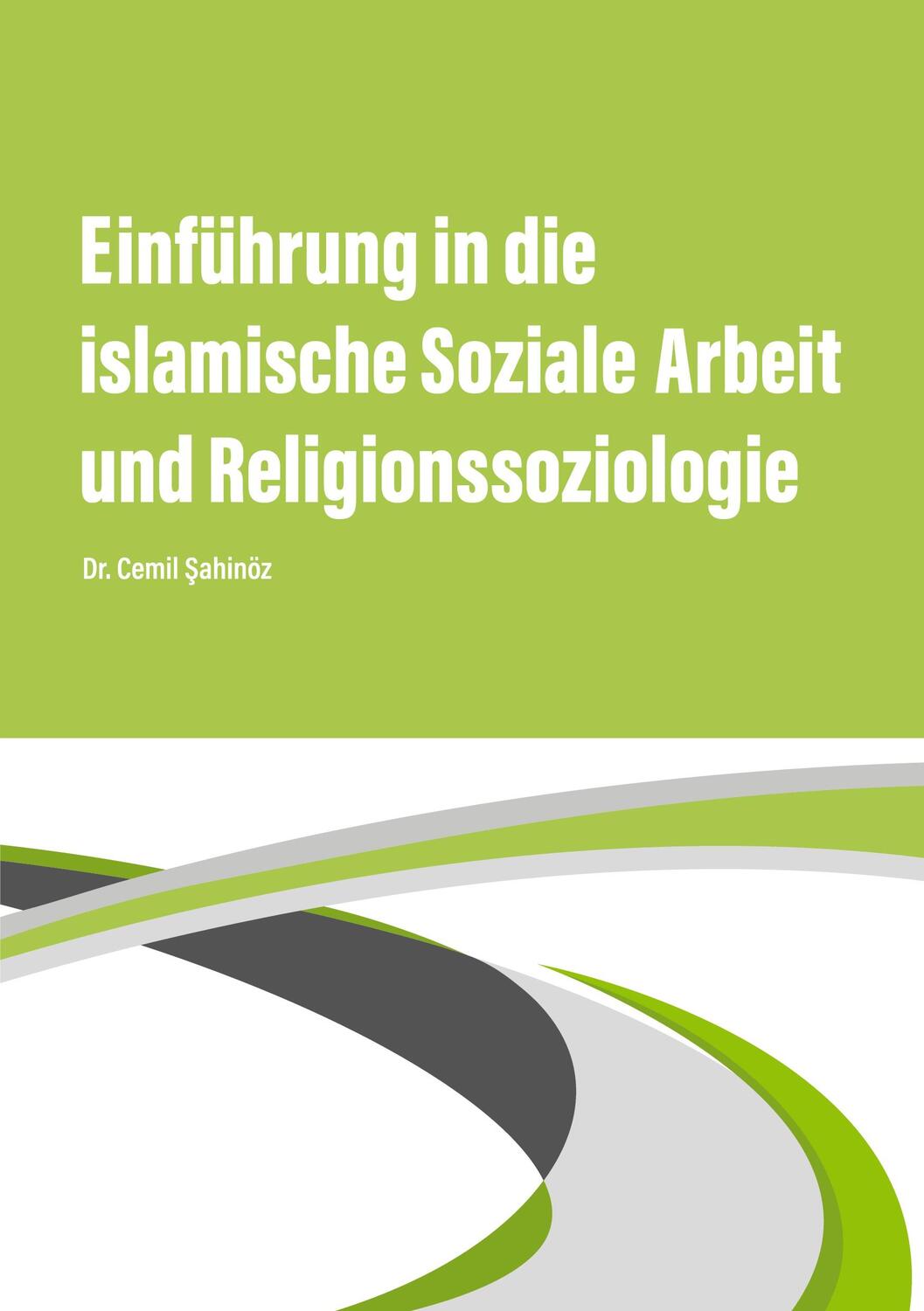 Cover: 9783751920087 | Einführung in die islamische Soziale Arbeit und Religionssoziologie