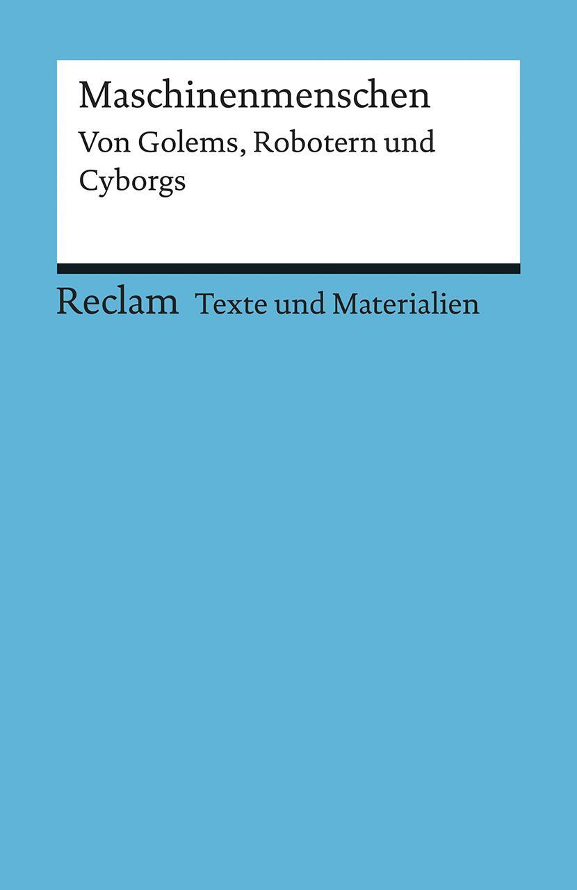 Cover: 9783150150801 | Maschinenmenschen. Von Golems, Robotern und Cyborgs | Jutta Kähler