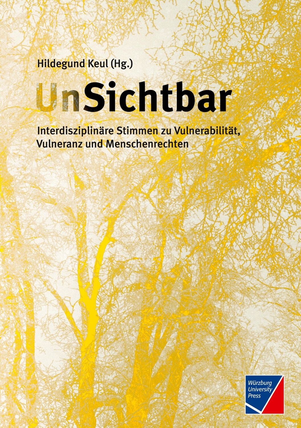 Cover: 9783958262027 | UnSichtbar | Hildegund Keul | Buch | HC runder Rücken kaschiert | 2023