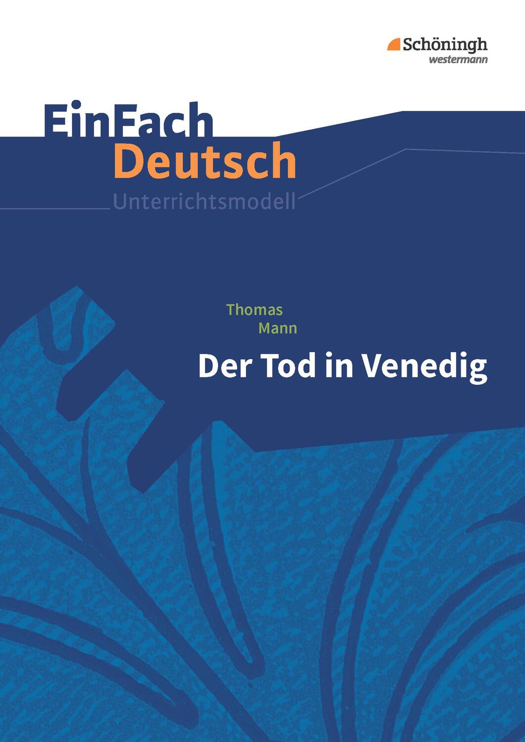 Cover: 9783140223225 | Der Tod in Venedig. EinFach Deutsch Unterrichtsmodelle | Mann (u. a.)