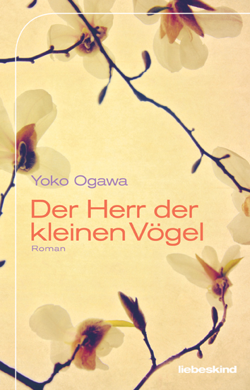 Cover: 9783954380503 | Der Herr der kleinen Vögel | Roman | Yoko Ogawa | Buch | 2015