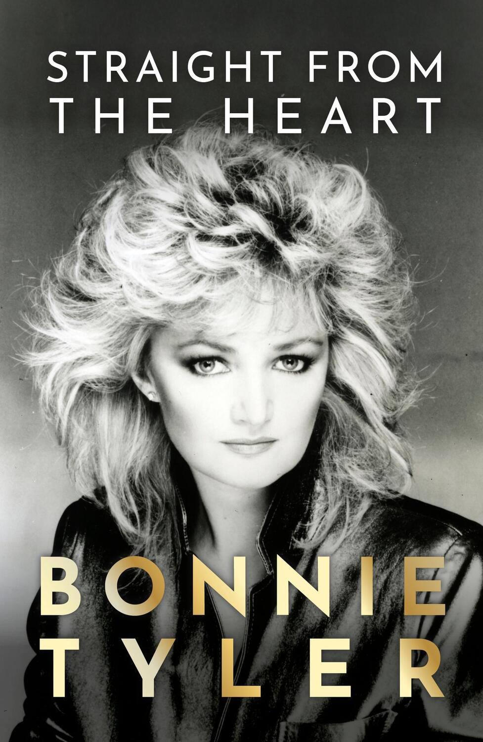 Cover: 9781399726290 | Straight from the Heart | BONNIE TYLER'S AUTOBIOGRAPHY | Bonnie Tyler