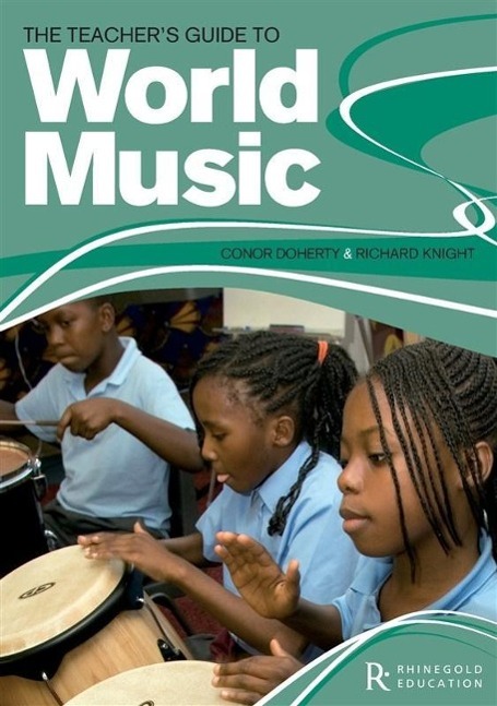 Cover: 9781907447150 | The Teacher's Guide To World Music | Conor Doherty (u. a.) | Buch