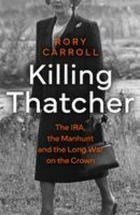 Cover: 9780008476663 | Killing Thatcher | The IRA, the Manhunt and the Long War on the Crown