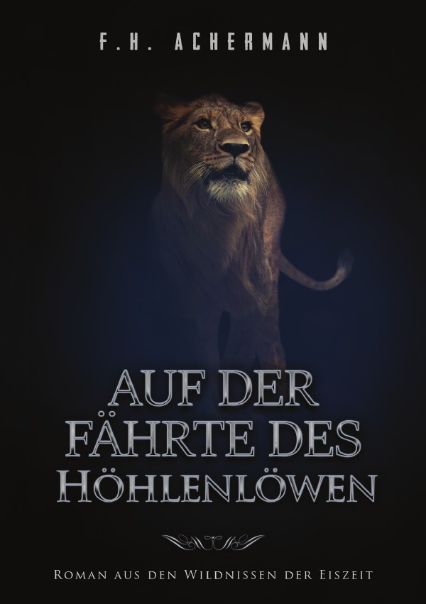 Cover: 9783741896767 | Auf der Fährte des Höhlenlöwen | Roman aus den Wildnissen der Eiszeit