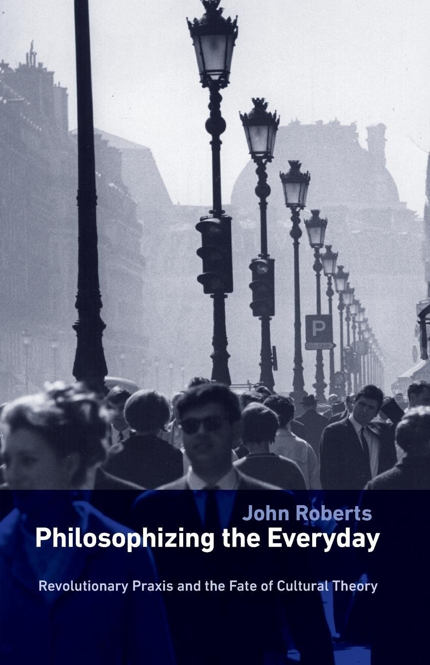 Cover: 9780745324104 | Philosophizing the Everyday | John Roberts | Taschenbuch | Paperback