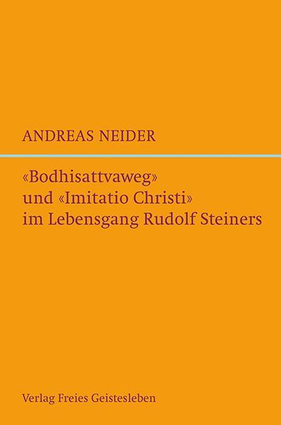 Cover: 9783772526732 | »Bodhisattvaweg« und »Imitatio Christi« im Lebensgang Rudolf Steiners