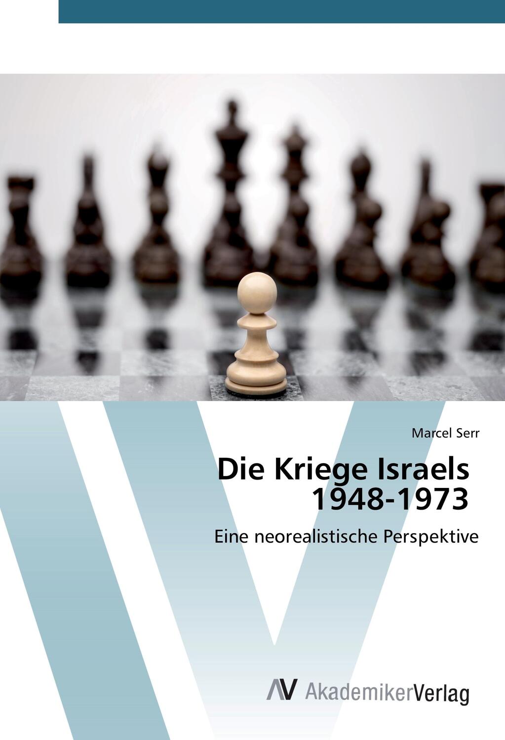 Cover: 9783639874662 | Die Kriege Israels 1948-1973 | Eine neorealistische Perspektive | Serr