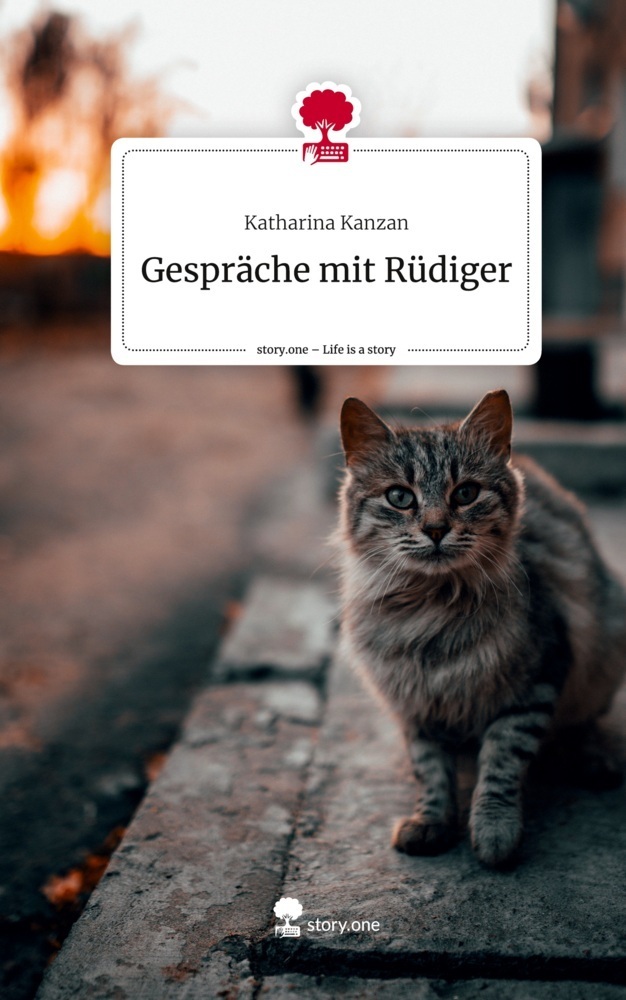 Cover: 9783711514417 | Gespräche mit Rüdiger. Life is a Story - story.one | Katharina Kanzan