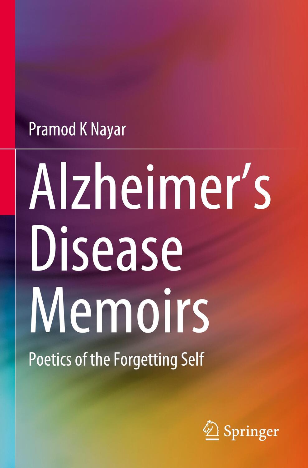 Cover: 9789811661143 | Alzheimer's Disease Memoirs | Poetics of the Forgetting Self | Nayar
