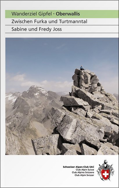 Cover: 9783859022751 | Wanderziel Gipfel - Oberwallis | Zwischen Furka und Turtmanntal | Buch