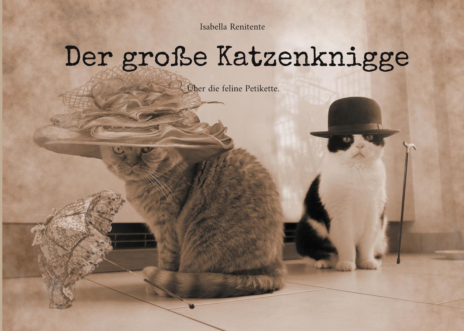 Cover: 9783757881214 | Der große Katzenknigge | Über die feline Petikette. | Renitente | Buch
