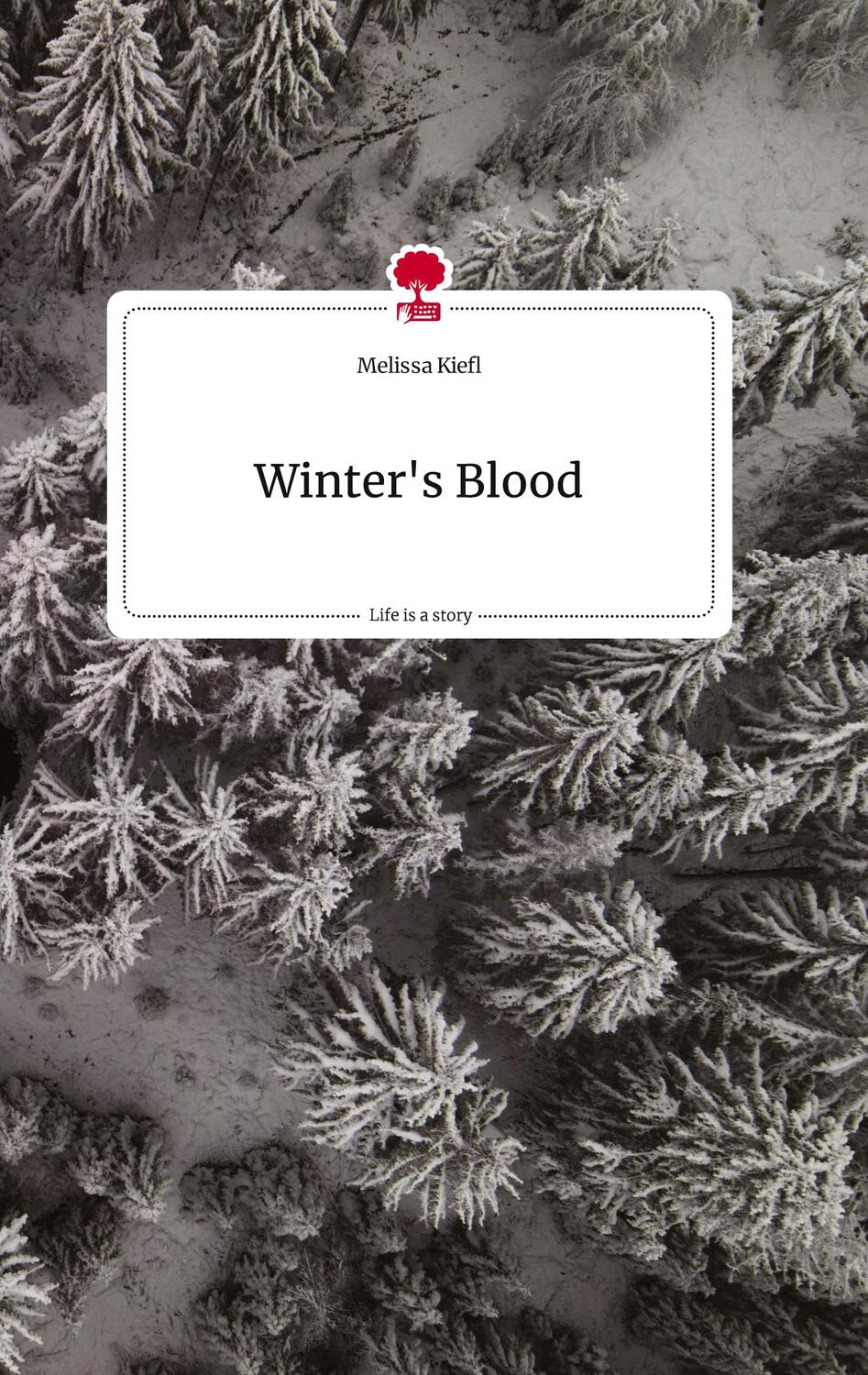Cover: 9783710811784 | Winter's Blood. Life is a Story - story.one | Melissa Kiefl | Buch
