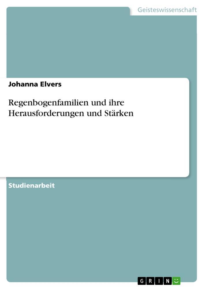 Cover: 9783346555885 | Regenbogenfamilien und ihre Herausforderungen und Stärken | Elvers