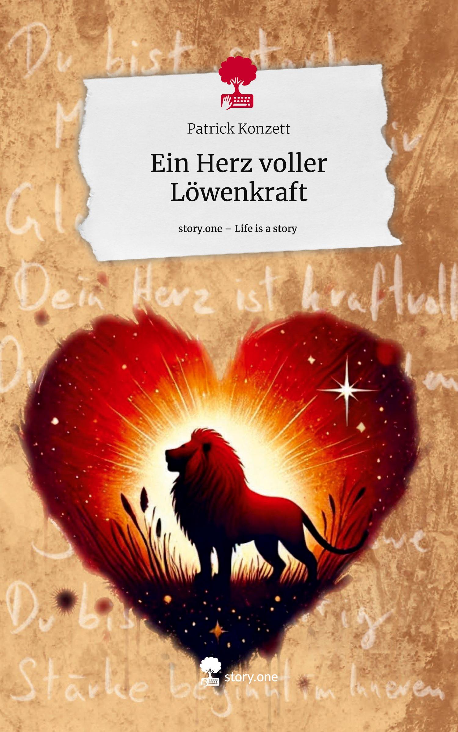 Cover: 9783711574114 | Ein Herz voller Löwenkraft. Life is a Story - story.one | Konzett