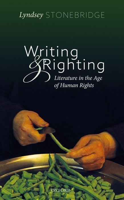 Cover: 9780198814054 | Writing and Righting | Literature in the Age of Human Rights | Buch