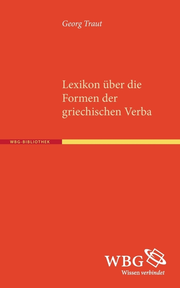 Cover: 9783534266951 | Lexikon über die Formen der griechischen Verba | Georg Traut | Buch