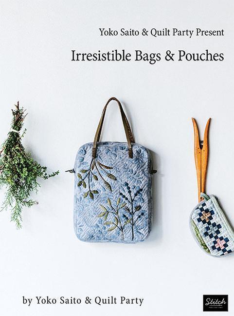 Cover: 9781733397711 | Yoko Saito &amp; Quilt Party Present Irresistible Bags &amp; Pouches | Party
